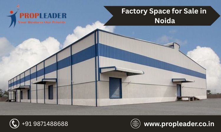 Factory Space for Sale in Noida |
