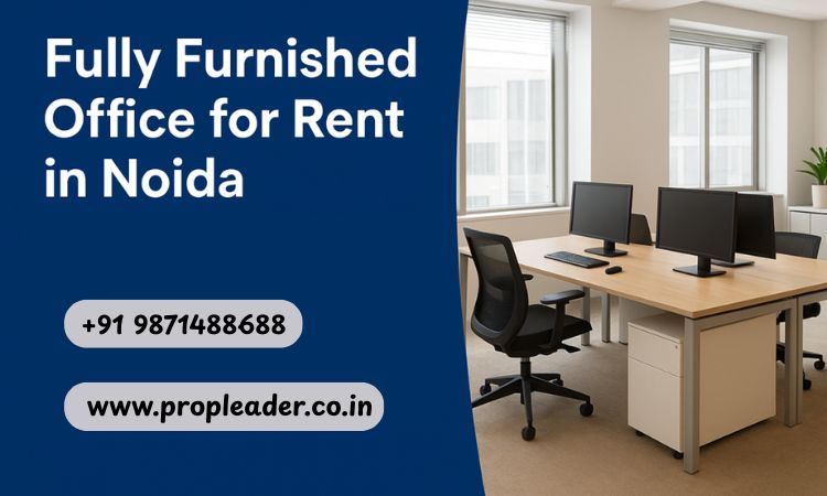 Fully Furnished Office for Rent in Noida – A Smart Workspace Solution