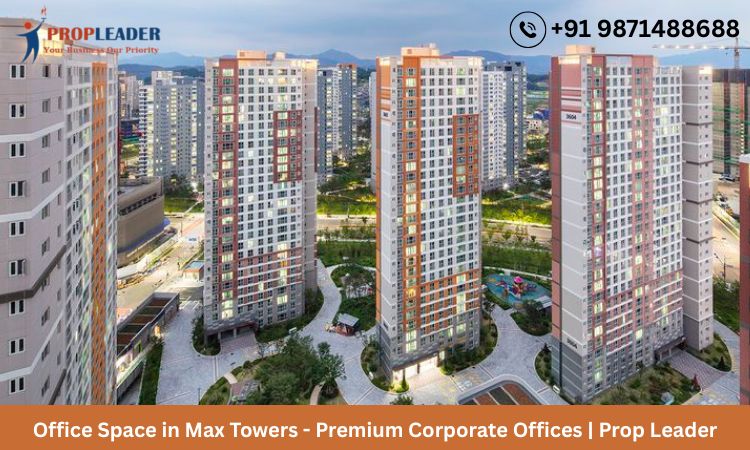 Office Space in Max Towers